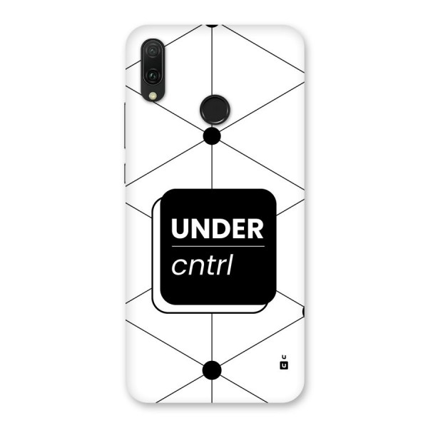 Under Control Back Case for Huawei Y9 (2019)