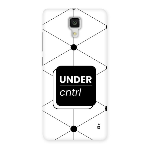 Under Control Back Case for Mi4