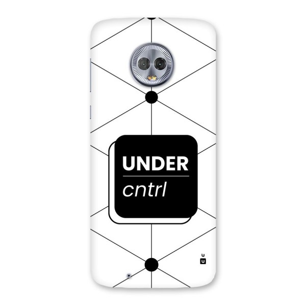 Under Control Back Case for Moto G6