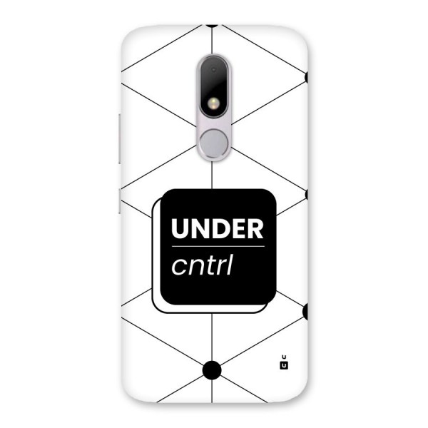 Under Control Back Case for Moto M