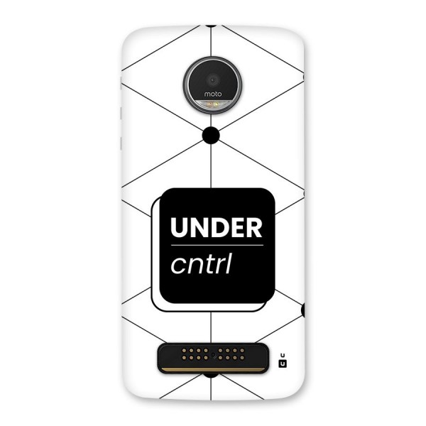 Under Control Back Case for Moto Z Play