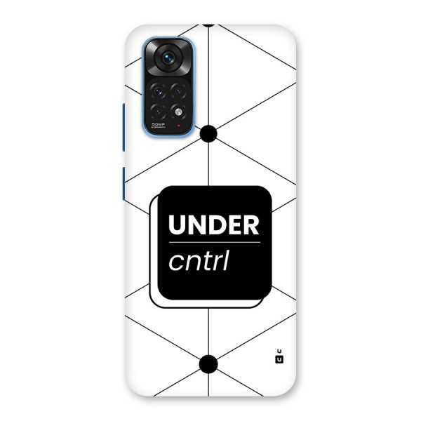 Under Control Back Case for Redmi Note 11