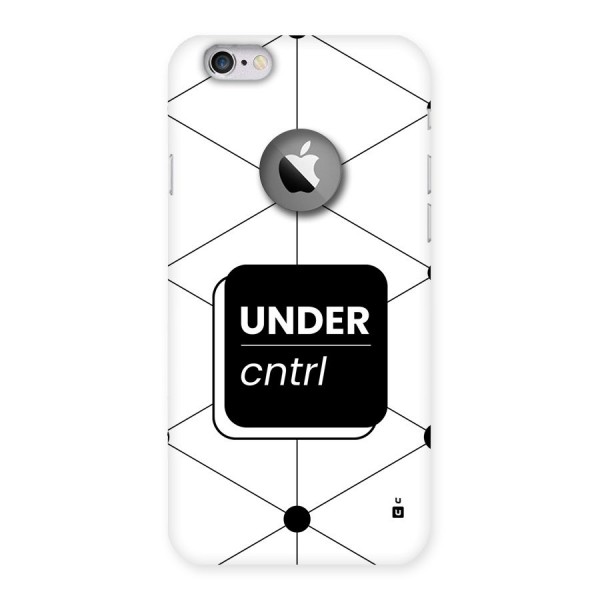 Under Control Back Case for iPhone 6 Logo Cut