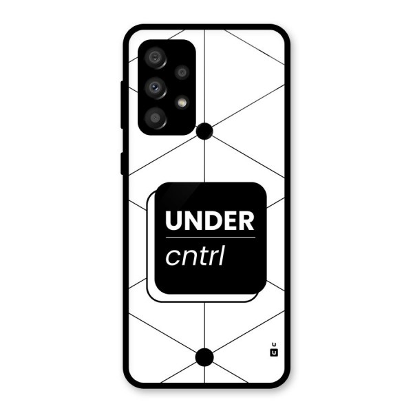 Under Control Glass Back Case for Galaxy A32