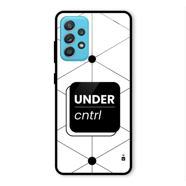Under Control Glass Back Case for Galaxy A52s 5G