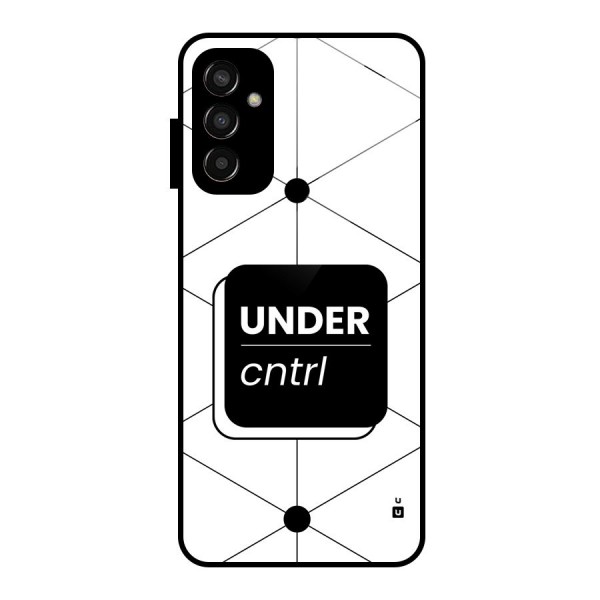 Under Control Glass Back Case for Galaxy F13