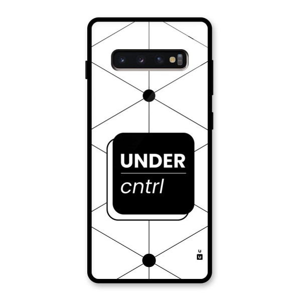 Under Control Glass Back Case for Galaxy S10 Plus