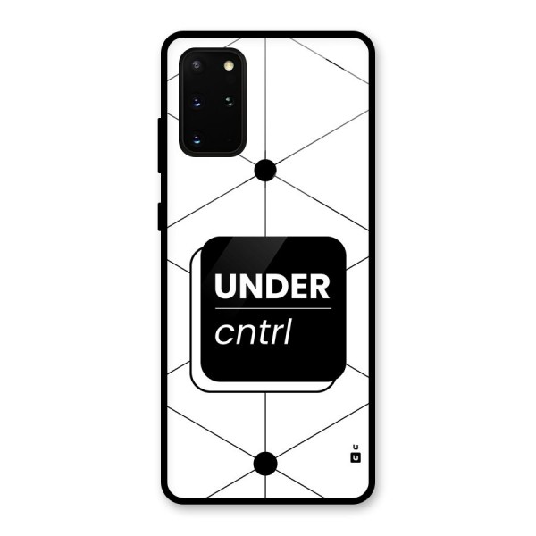 Under Control Glass Back Case for Galaxy S20 Plus