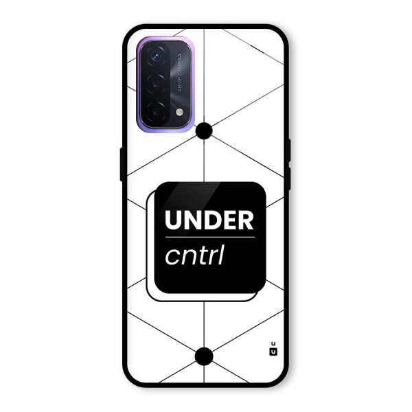 Under Control Glass Back Case for Oppo A74 5G