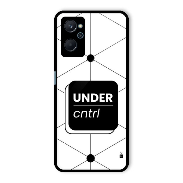 Under Control Glass Back Case for Realme 9i