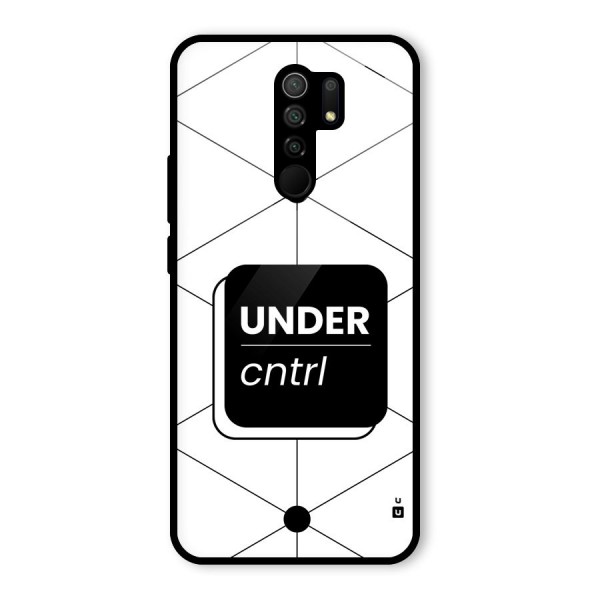 Under Control Glass Back Case for Redmi 9 Prime
