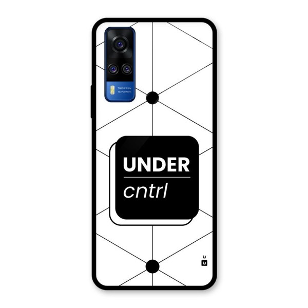 Under Control Glass Back Case for Vivo Y51