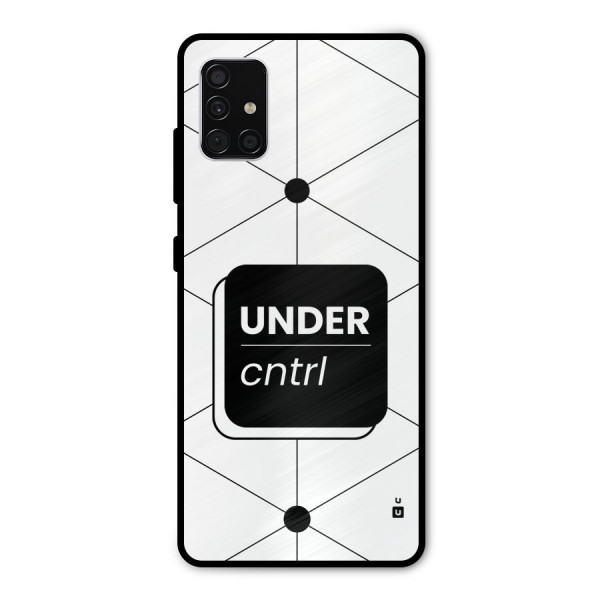 Under Control Metal Back Case for Galaxy A51