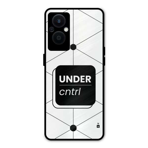 Under Control Metal Back Case for Oppo F21s Pro 5G