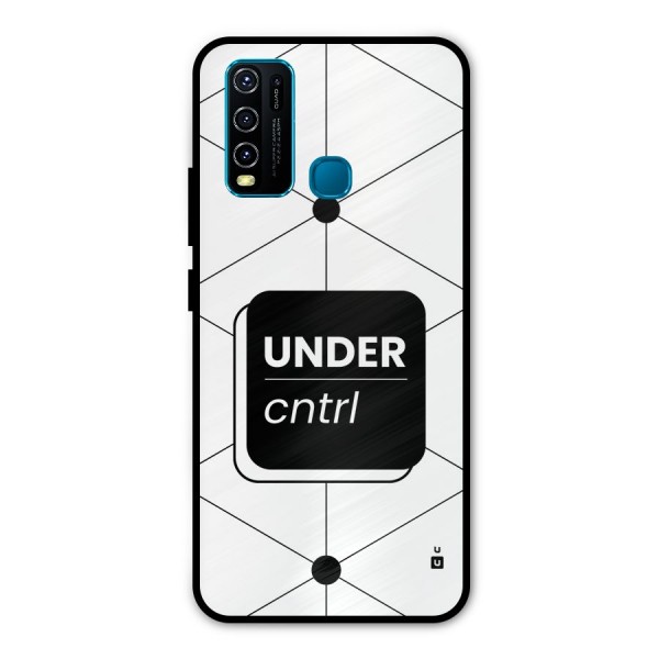 Under Control Metal Back Case for Vivo Y50