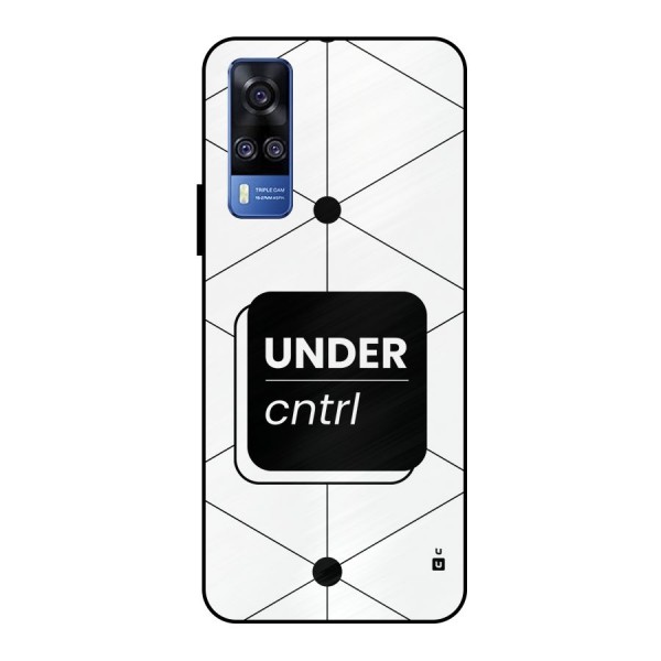 Under Control Metal Back Case for Vivo Y51