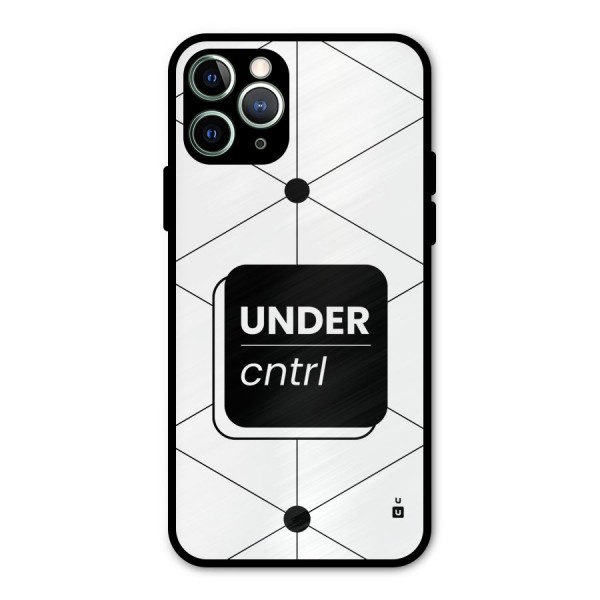 Under Control Metal Back Case for iPhone 11 Pro Max