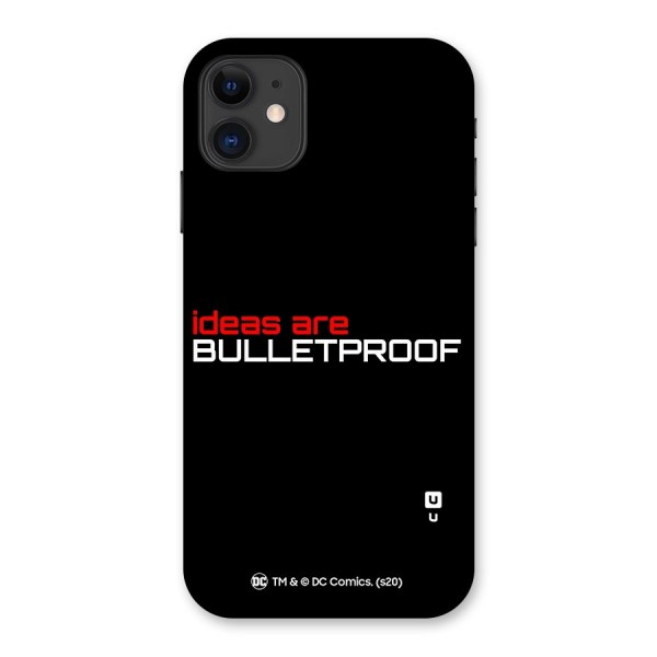 Vendetta Ideas are Bulletproof Back Case for iPhone 11