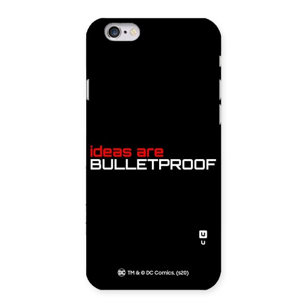 Vendetta Ideas are Bulletproof Back Case for iPhone 6 6S