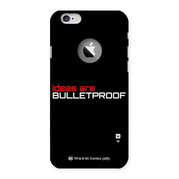 Vendetta Ideas are Bulletproof Back Case for iPhone 6 Logo Cut