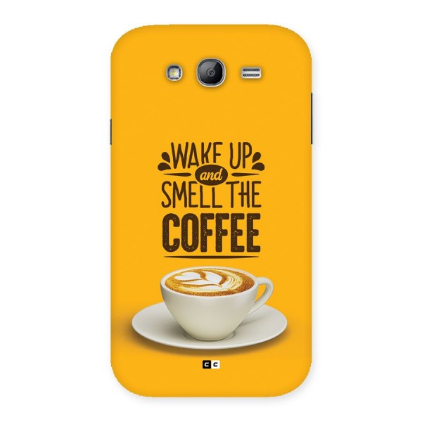 Wake Up Coffee Back Case for Galaxy Grand Neo