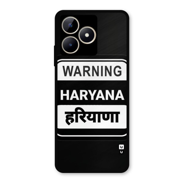 Warning Haryana Metal Back Case for Realme C53