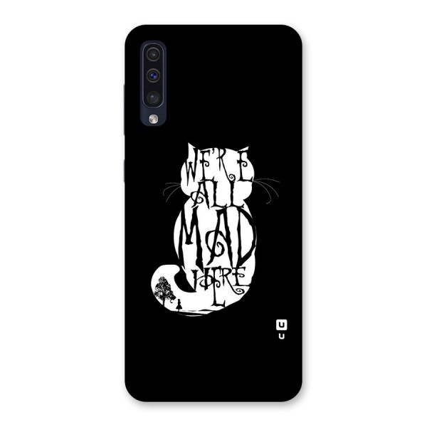 We All Mad Here Back Case for Galaxy A50