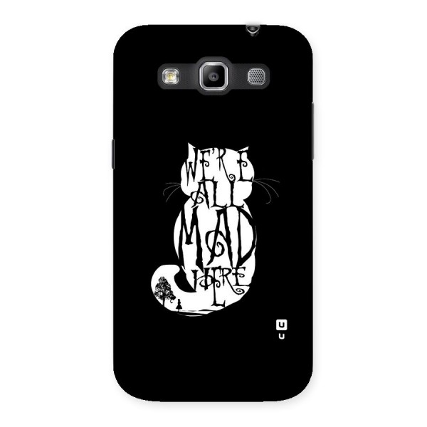 We All Mad Here Back Case for Galaxy Grand Quattro