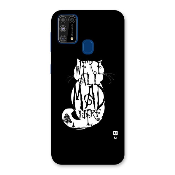 We All Mad Here Back Case for Galaxy M31