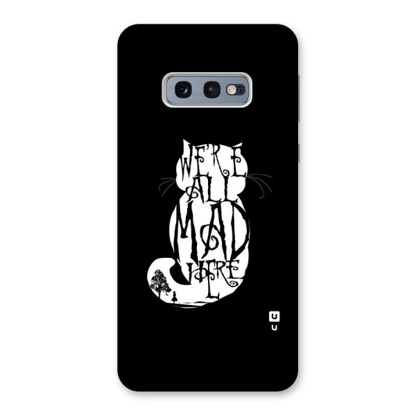 We All Mad Here Back Case for Galaxy S10e