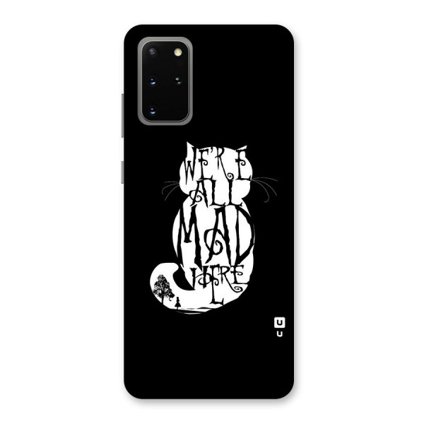 We All Mad Here Back Case for Galaxy S20 Plus