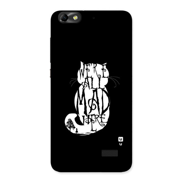 We All Mad Here Back Case for Honor 4C