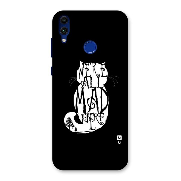 We All Mad Here Back Case for Honor 8C