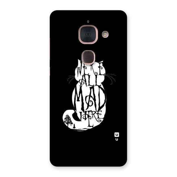 We All Mad Here Back Case for Le Max 2