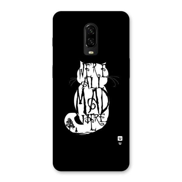 We All Mad Here Back Case for OnePlus 6T