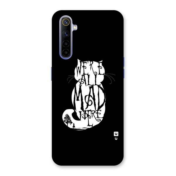 We All Mad Here Back Case for Realme 6i