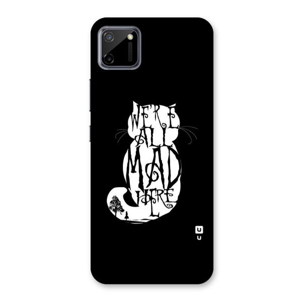 We All Mad Here Back Case for Realme C11