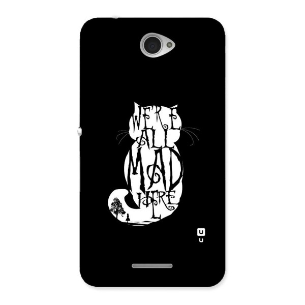 We All Mad Here Back Case for Sony Xperia E4