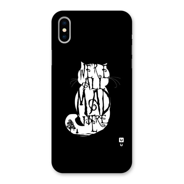 We All Mad Here Back Case for iPhone XS