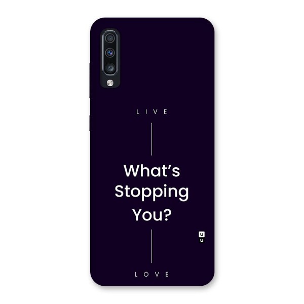 What Stopping You Back Case for Galaxy A70