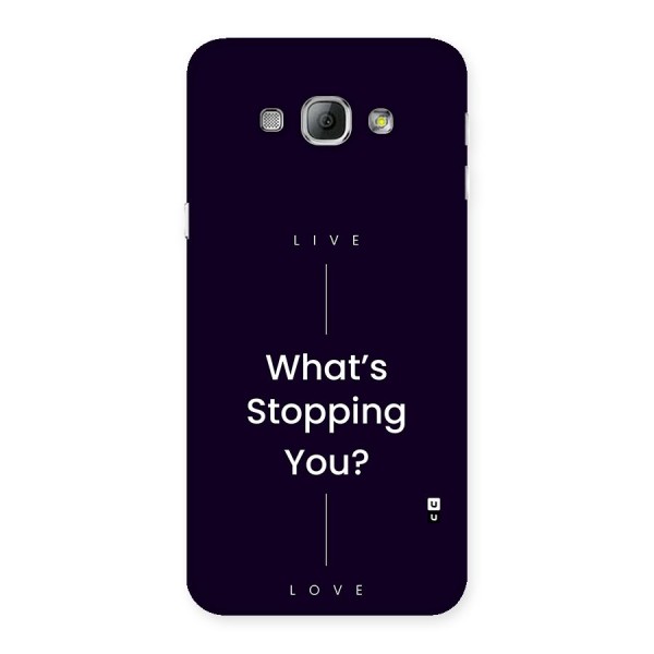 What Stopping You Back Case for Galaxy A8