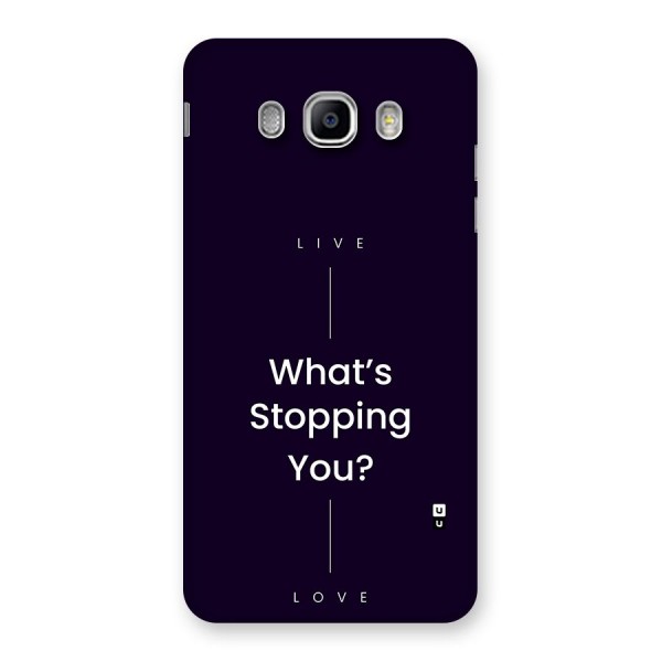 What Stopping You Back Case for Galaxy J5 2016