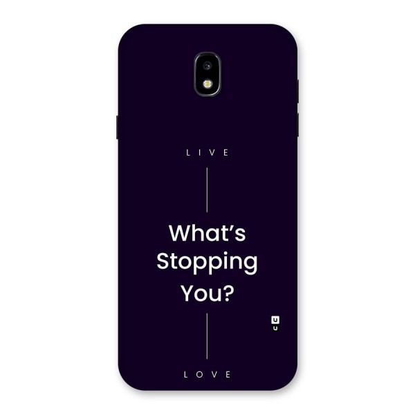 What Stopping You Back Case for Galaxy J7 Pro