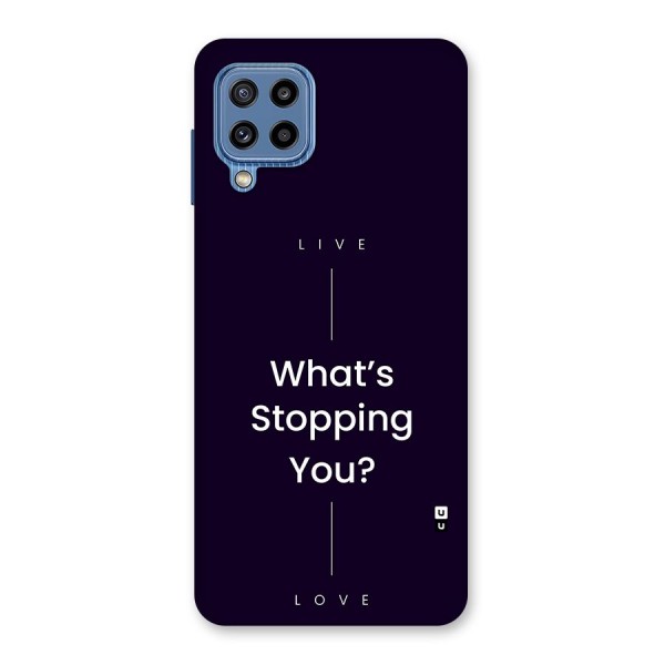 What Stopping You Back Case for Galaxy M32