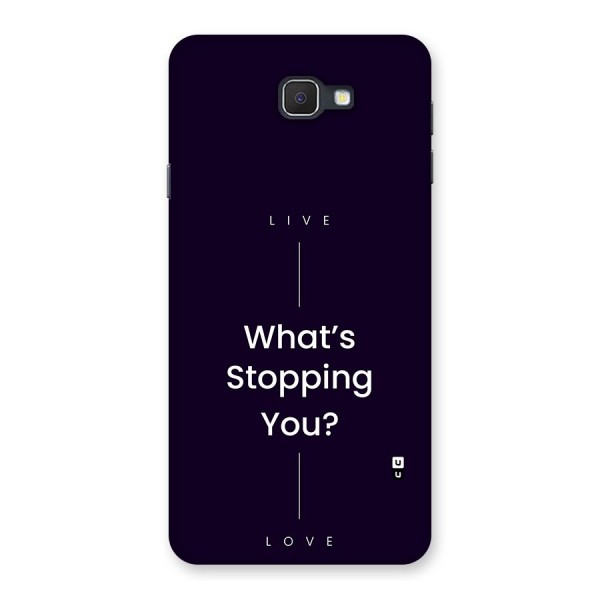What Stopping You Back Case for Galaxy On7 2016