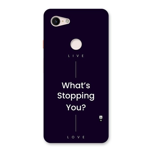 What Stopping You Back Case for Google Pixel 3 XL