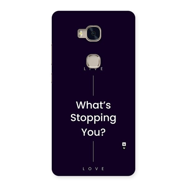 What Stopping You Back Case for Honor 5X