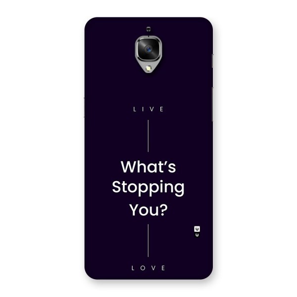 What Stopping You Back Case for OnePlus 3T