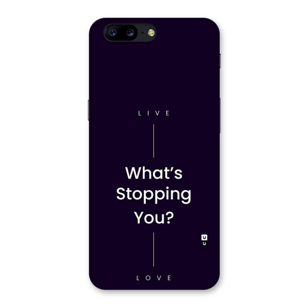 What Stopping You Back Case for OnePlus 5
