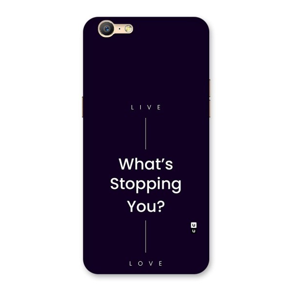 What Stopping You Back Case for Oppo A39